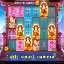 wifi smart camera easy to achieve real time remote viewing