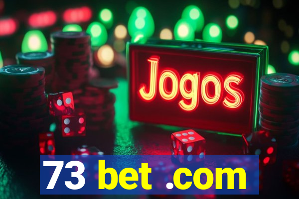 73 bet .com