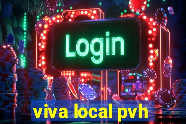 viva local pvh