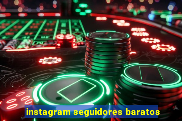 instagram seguidores baratos