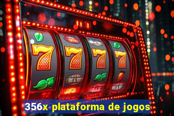 356x plataforma de jogos