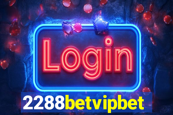 2288betvipbet