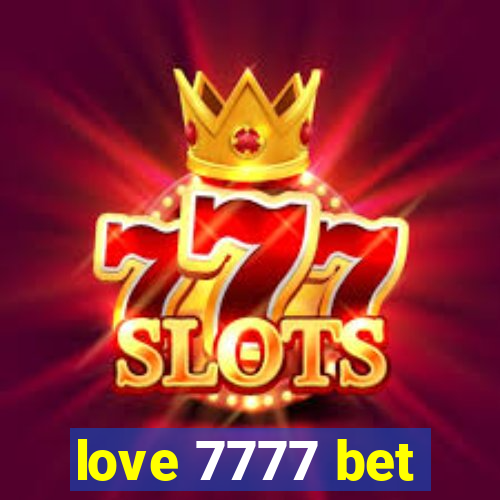 love 7777 bet