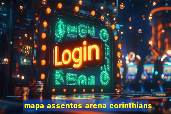 mapa assentos arena corinthians