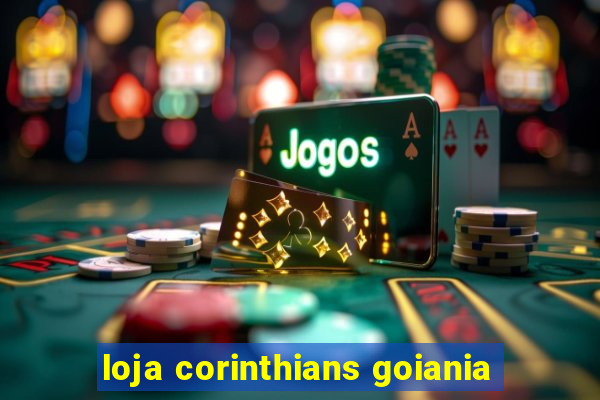 loja corinthians goiania