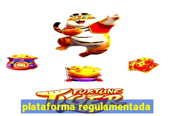 plataforma regulamentada