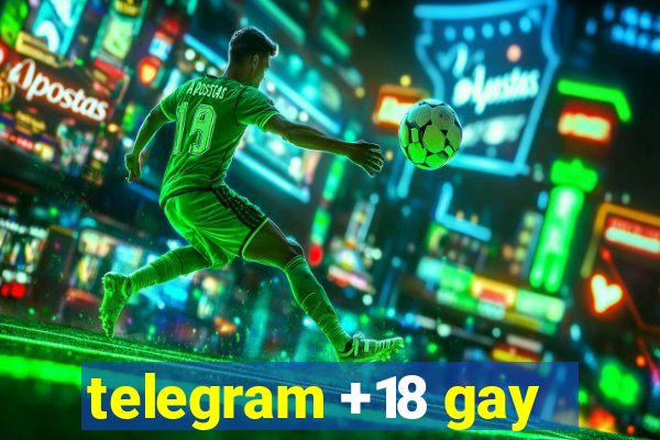 telegram +18 gay