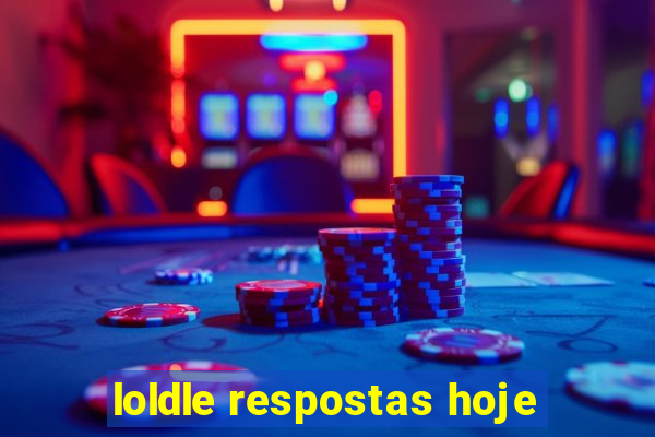 loldle respostas hoje