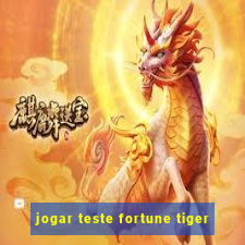 jogar teste fortune tiger