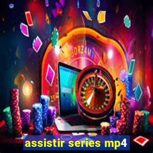 assistir series mp4