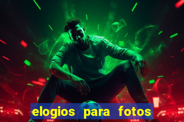 elogios para fotos de homens