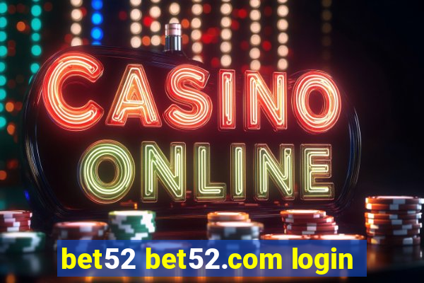 bet52 bet52.com login