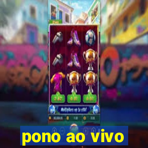 pono ao vivo