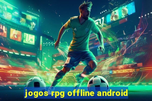 jogos rpg offline android