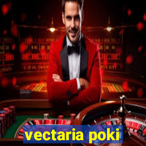 vectaria poki