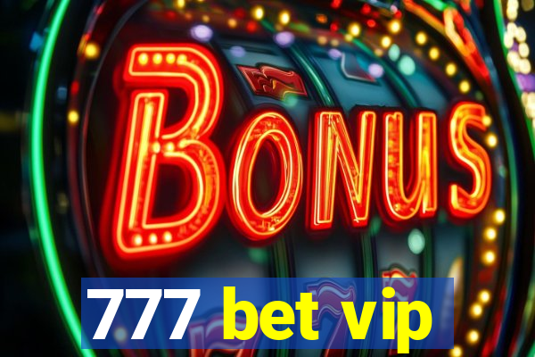 777 bet vip