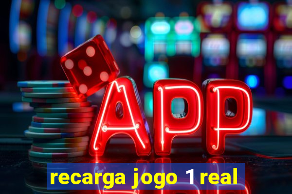 recarga jogo 1 real