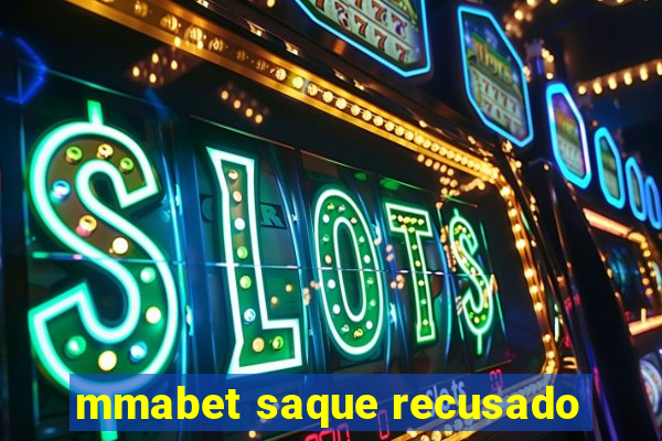 mmabet saque recusado