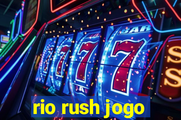 rio rush jogo