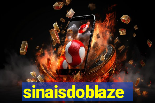 sinaisdoblaze