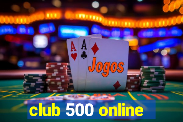 club 500 online