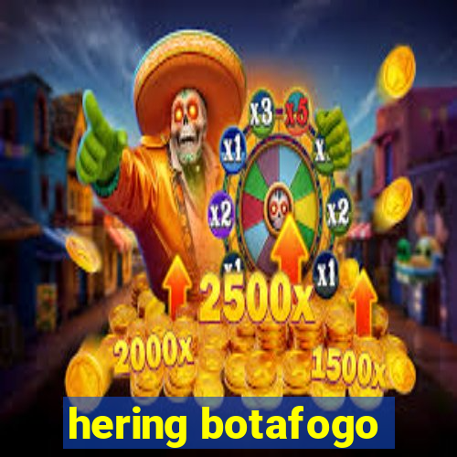 hering botafogo