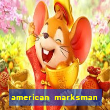 american marksman dinheiro infinito