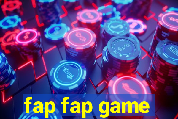 fap fap game