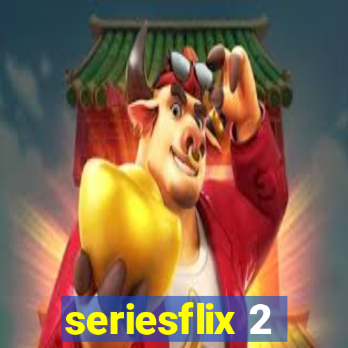 seriesflix 2