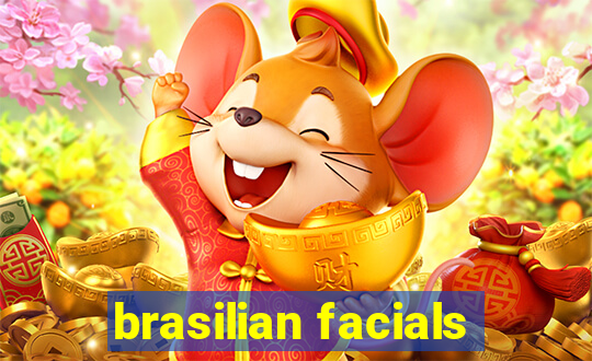 brasilian facials