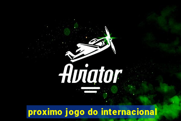 proximo jogo do internacional