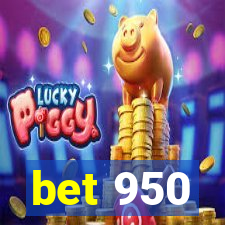 bet 950