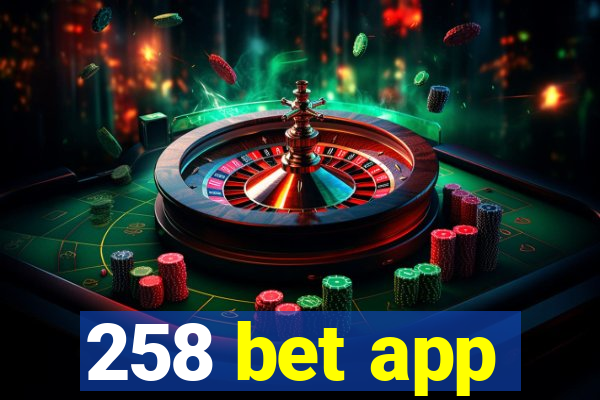 258 bet app