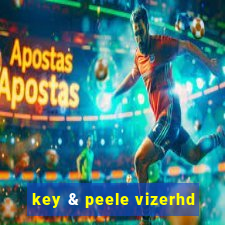 key & peele vizerhd