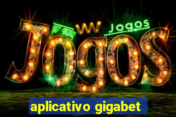 aplicativo gigabet