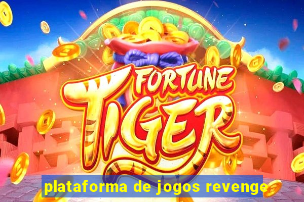 plataforma de jogos revenge