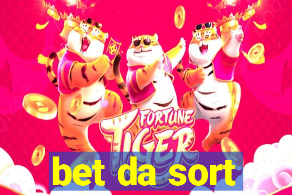 bet da sort