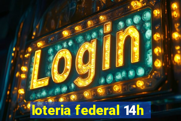 loteria federal 14h