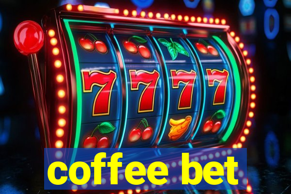 coffee bet