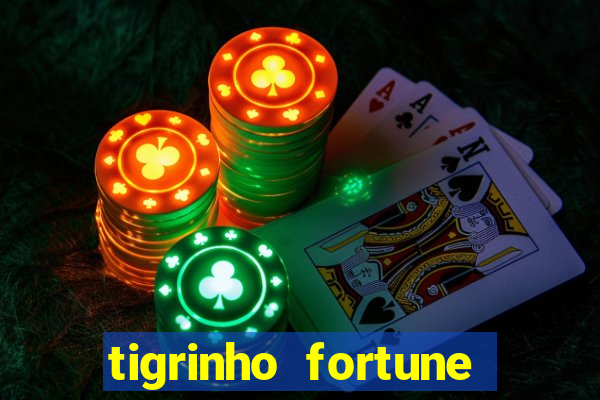 tigrinho fortune dinheiro infinito