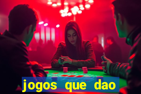 jogos que dao dinheiro sem deposito