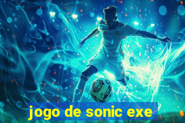 jogo de sonic exe