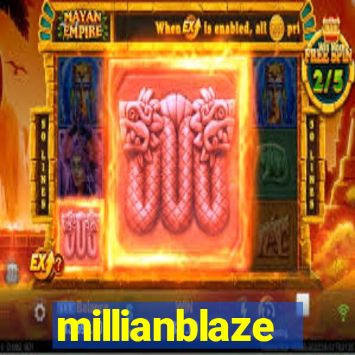 millianblaze