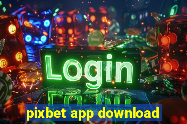 pixbet app download