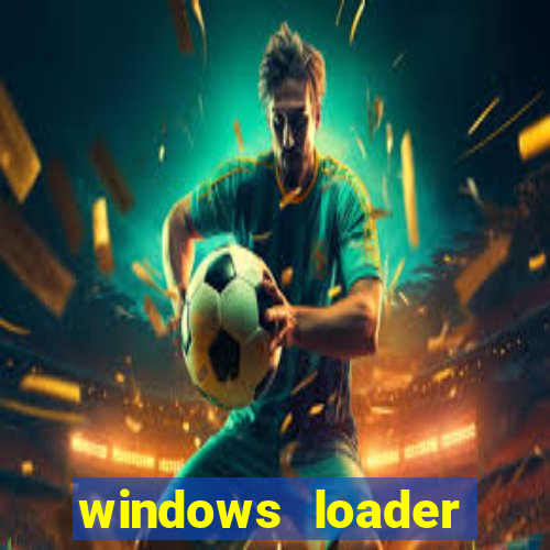 windows loader v2.2.2 download