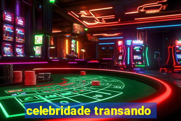 celebridade transando