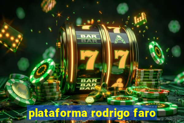 plataforma rodrigo faro