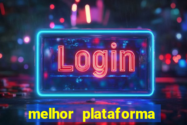 melhor plataforma para jogar