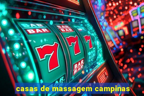 casas de massagem campinas