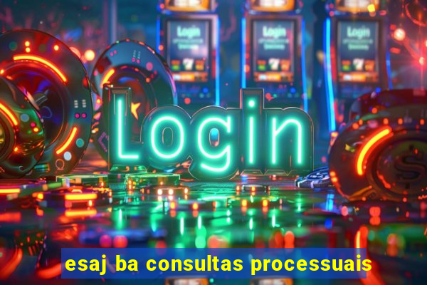 esaj ba consultas processuais